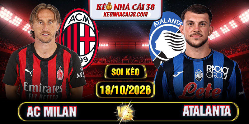 Soi Kèo AC Milan Vs Atalanta 23h00 18/10/2026 - Serie A